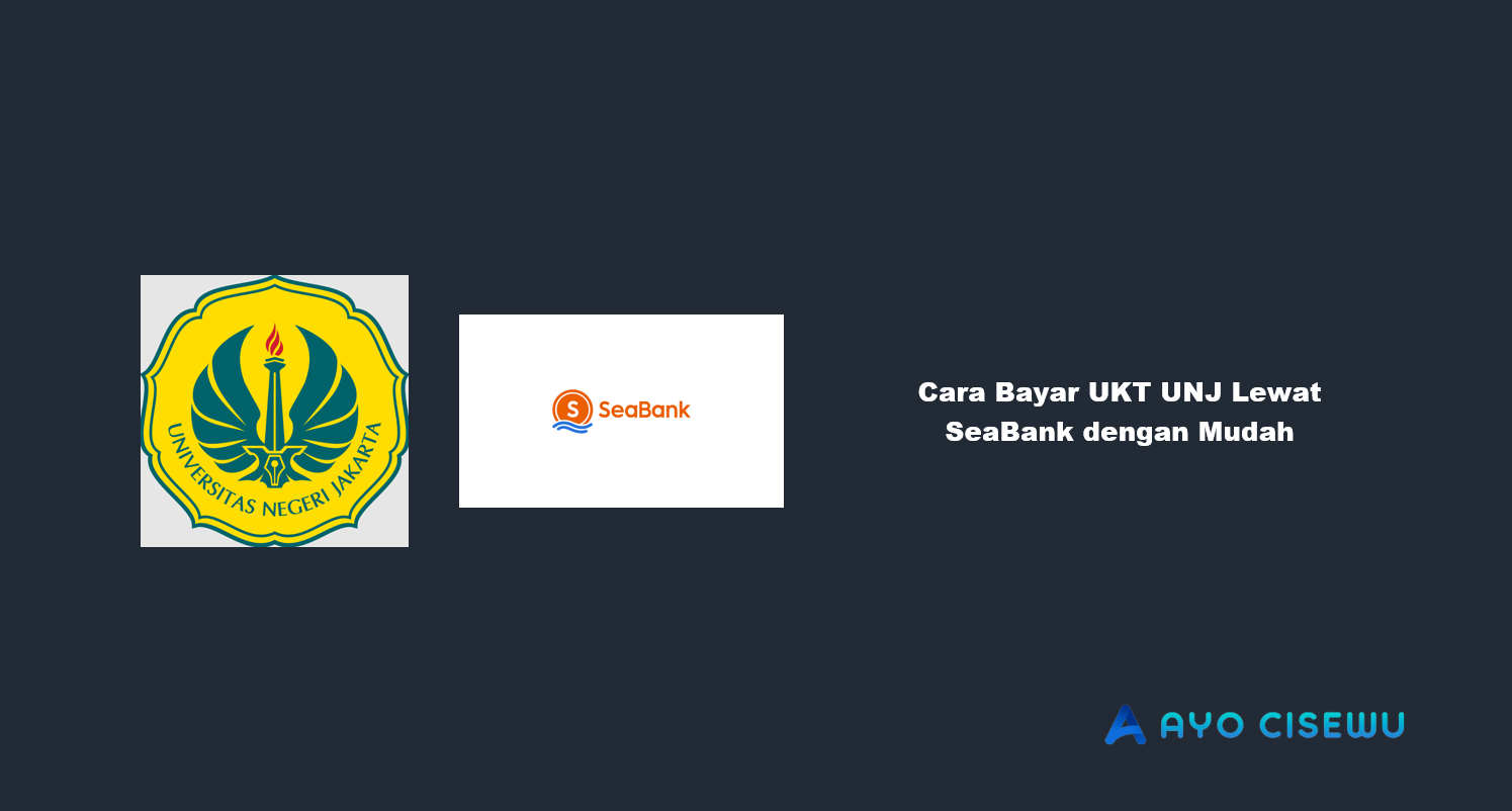 Cara Bayar UKT UNJ Lewat SeaBank