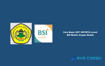 Cara Bayar UKT UNTIRTA Lewat BSI Mobile