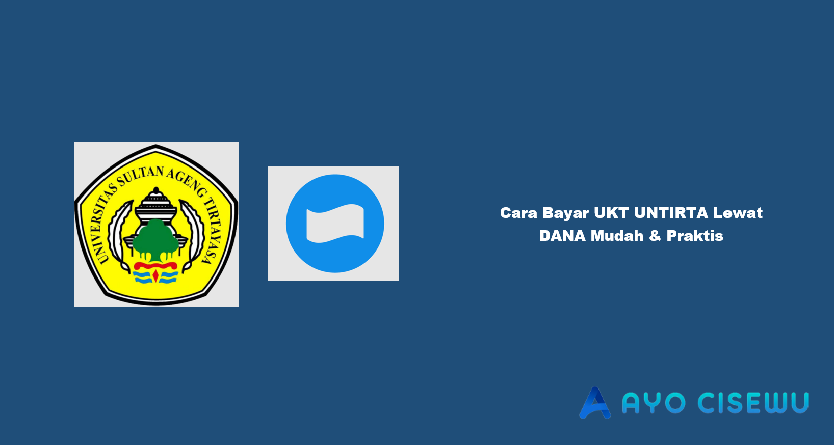 Cara Bayar UKT UNTIRTA Lewat DANA