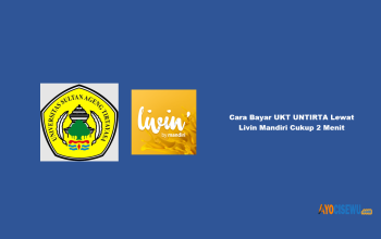 8 Cara Bayar UKT UNTIRTA Lewat Livin Mandiri Cukup 2 Menit