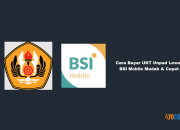 Cara Bayar UKT Unpad Lewat BSI Mobile