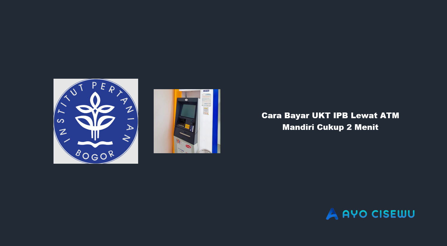 Cara Bayar UKT IPB Lewat ATM Mandiri