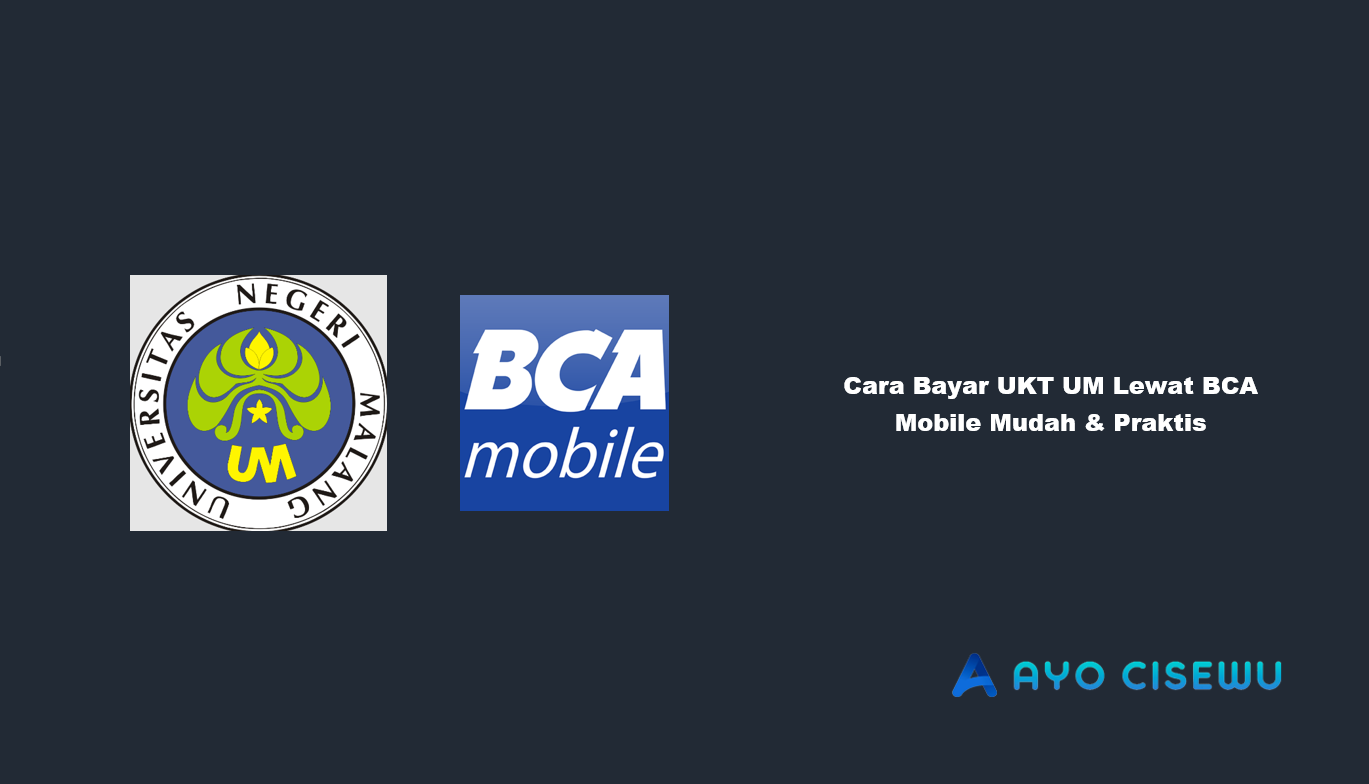 Cara Bayar UKT UM Lewat BCA Mobile