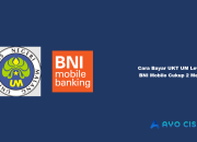 Cara Bayar UKT UM Lewat BNI Mobile
