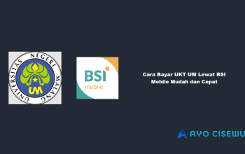 7 Cara Bayar UKT UM Lewat BSI Mobile Mudah dan Cepat