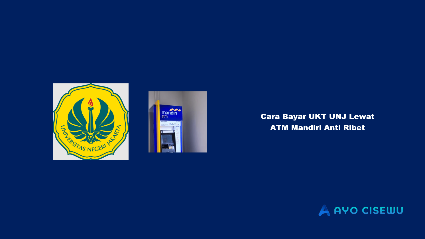 Cara Bayar UKT UNJ Lewat ATM Mandiri