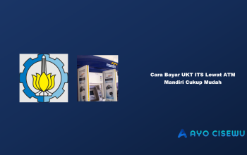 12 Cara Bayar UKT ITS Lewat ATM Mandiri Cukup Mudah