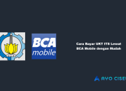 Cara Bayar UKT ITS Lewat BCA Mobile