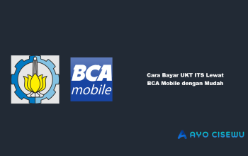 Cara Bayar UKT ITS Lewat BCA Mobile
