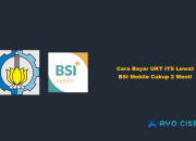 Cara Bayar UKT ITS Lewat BSI Mobile