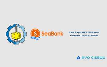 Cara Bayar UKT ITS Lewat Seabank
