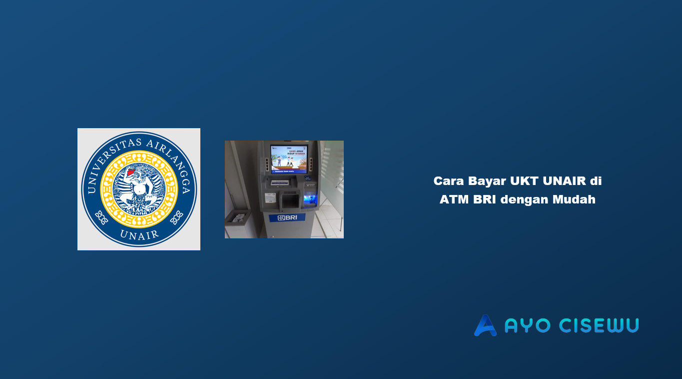 Cara Bayar UKT UNAIR Lewat ATM BRI
