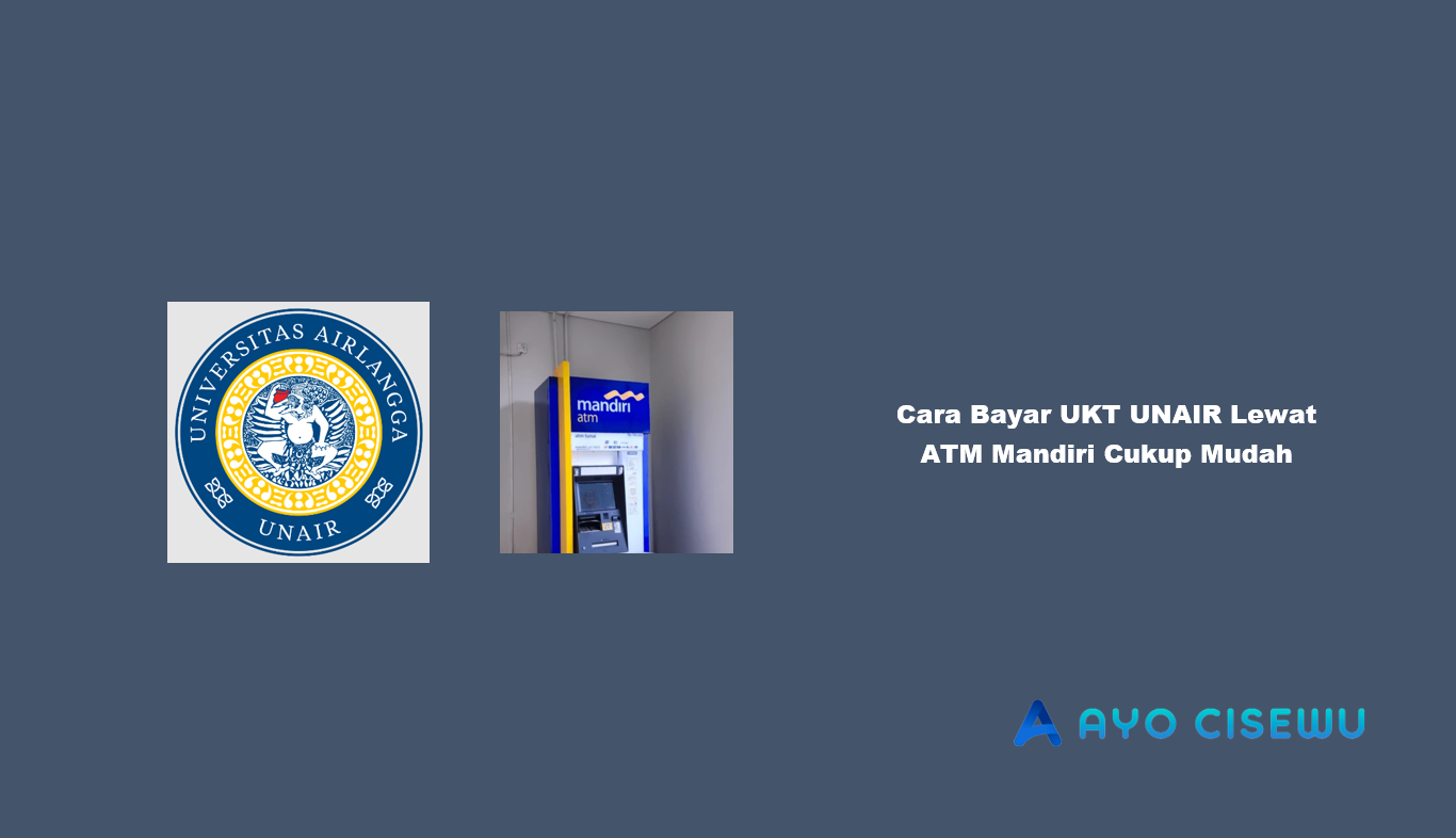 Cara Bayar UKT UNAIR Lewat ATM Mandiri