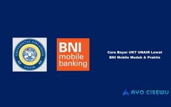 10 Cara Bayar UKT UNAIR Lewat BNI Mobile Mudah & Praktis
