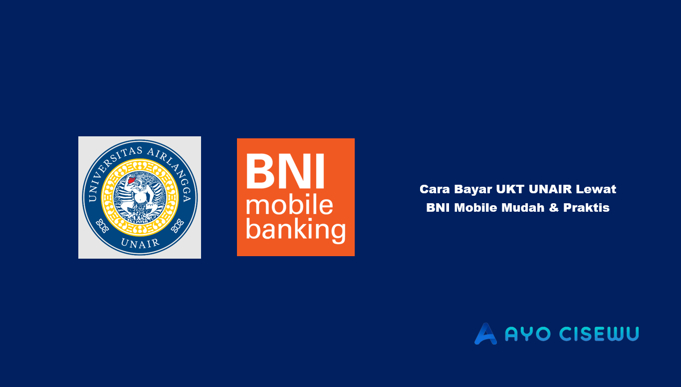 Cara Bayar UKT UNAIR Lewat BNI Mobile