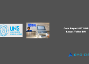 7 Cara Bayar UKT UNS Lewat Teller BRI