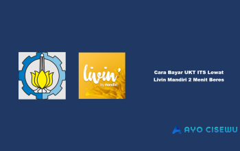 Cara Bayar UKT ITS Lewat Livin Mandiri