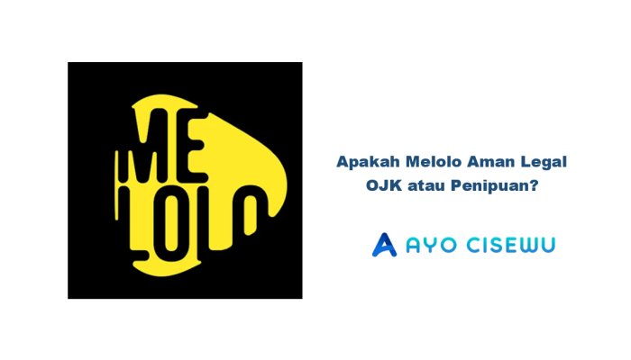Apakah Melolo Aman Legal OJK atau Penipuan? INFO Lengkap