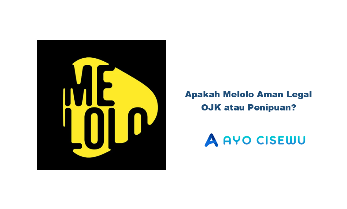 Apakah Melolo Aman Legal OJK atau Penipuan?