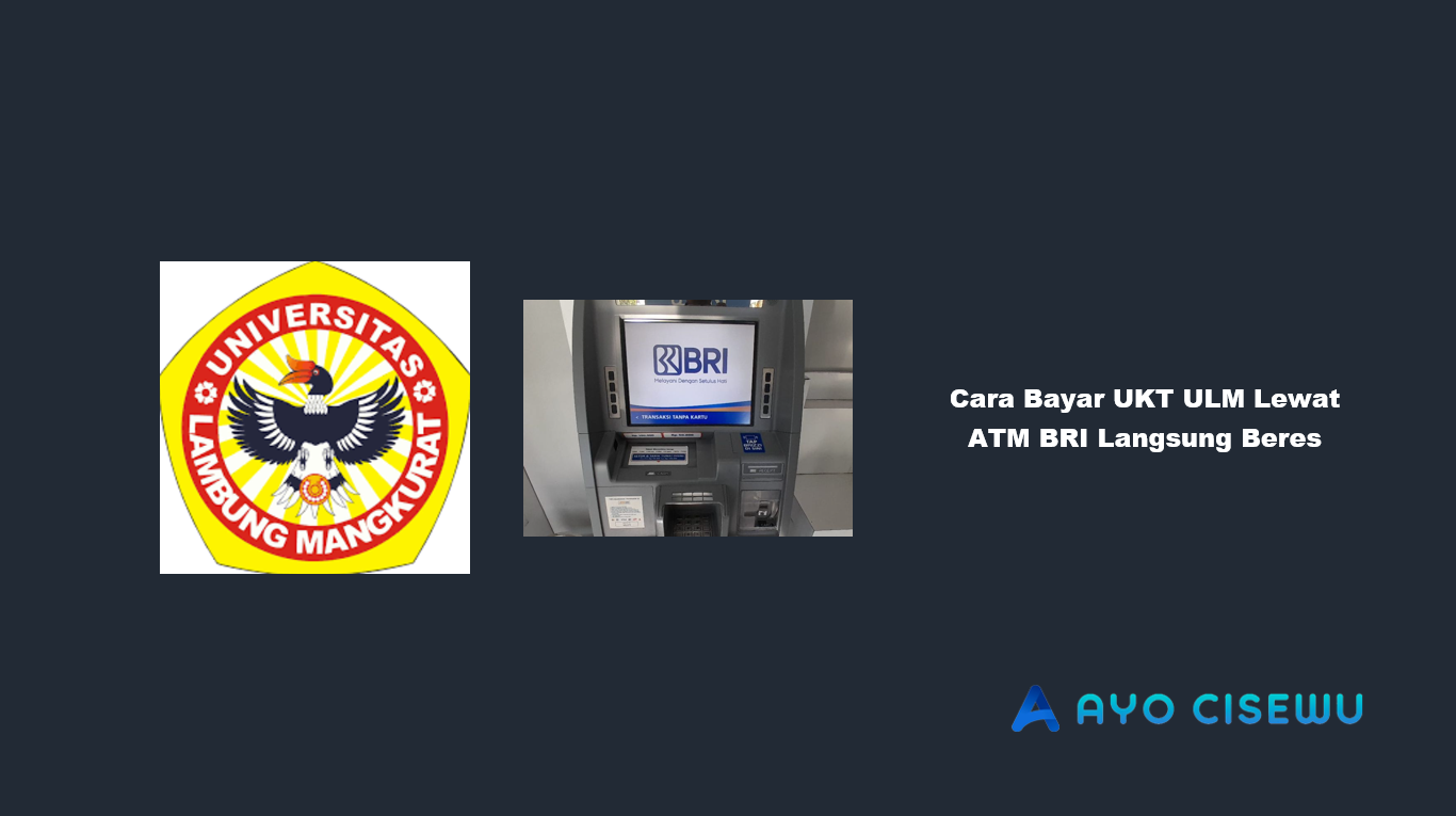 Cara Bayar UKT ULM Lewat ATM BRI