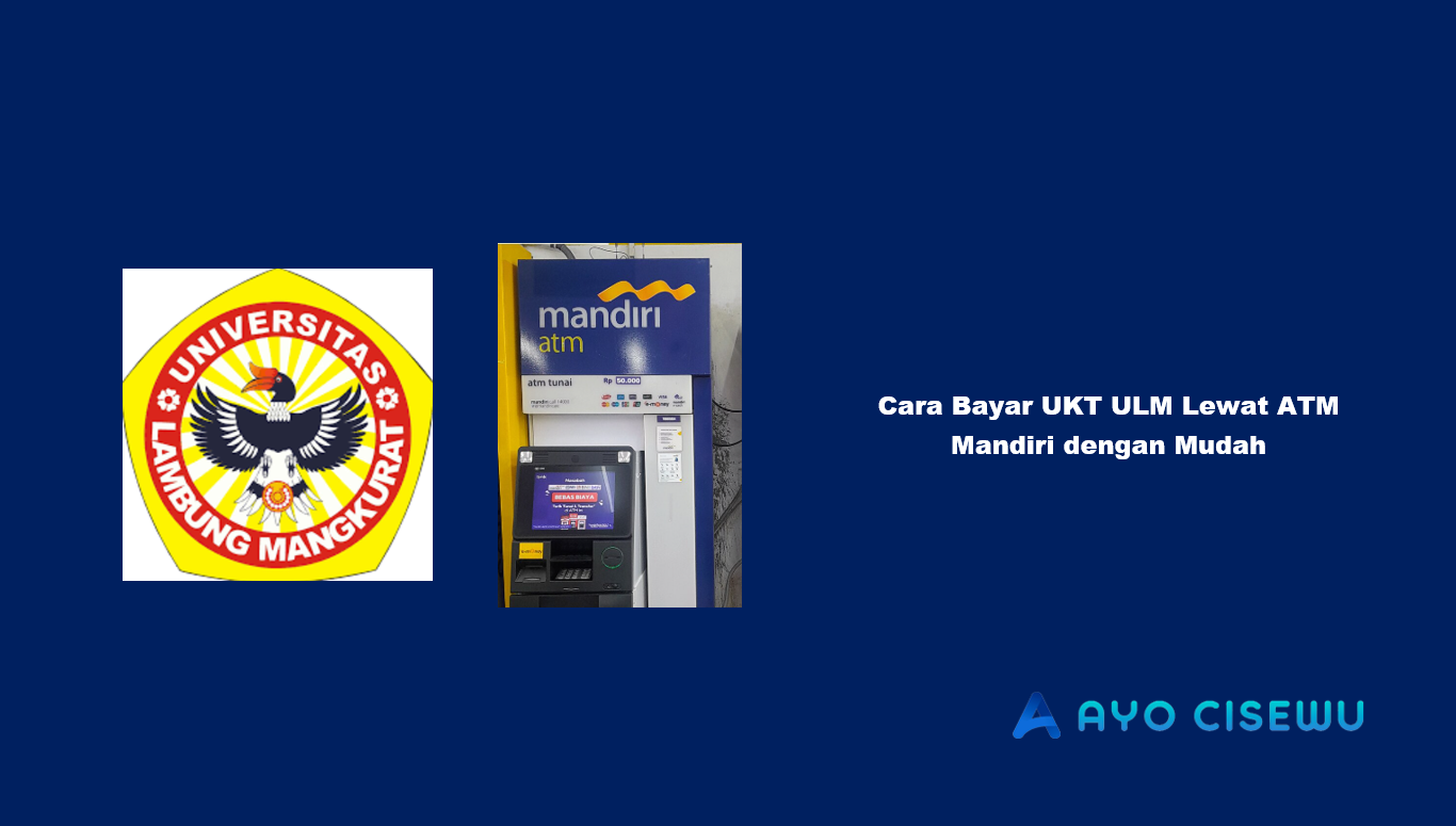 Cara Bayar UKT ULM Lewat ATM Mandiri