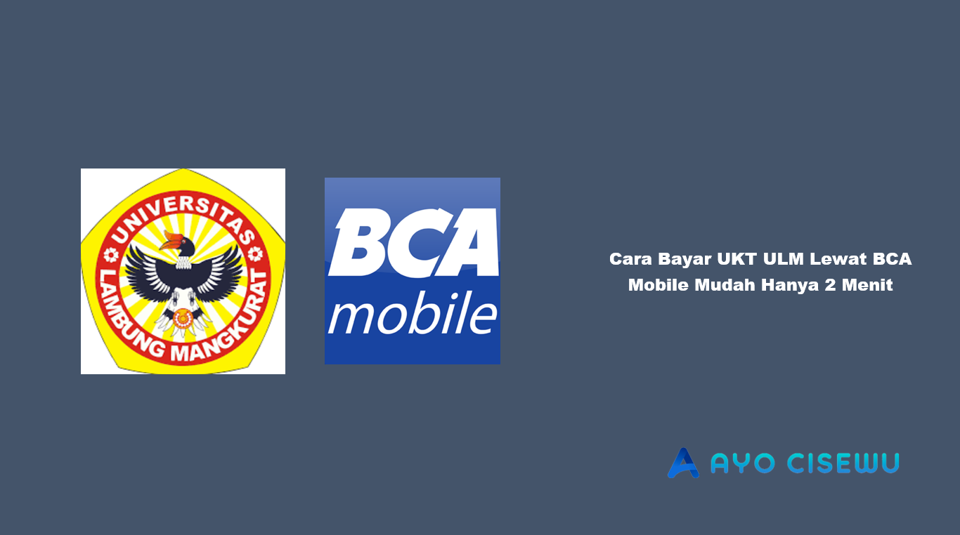 Cara Bayar UKT ULM Lewat BCA Mobile