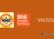 10 Cara Bayar UKT ULM Lewat BNI Mobile dengan Mudah