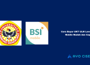 Cara Bayar UKT ULM Lewat BSI Mobile