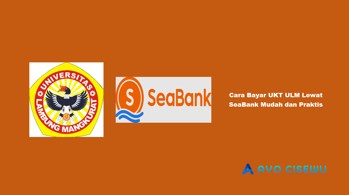 Cara Bayar UKT ULM Lewat SeaBank