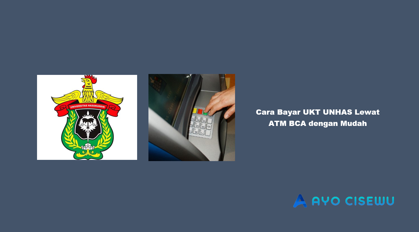 Cara Bayar UKT UNHAS Lewat ATM BCA