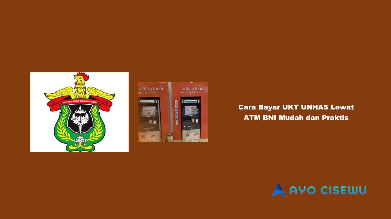 Cara Bayar UKT UNHAS Lewat ATM BNI