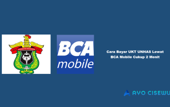 Cara Bayar UKT UNHAS Lewat BCA Mobile