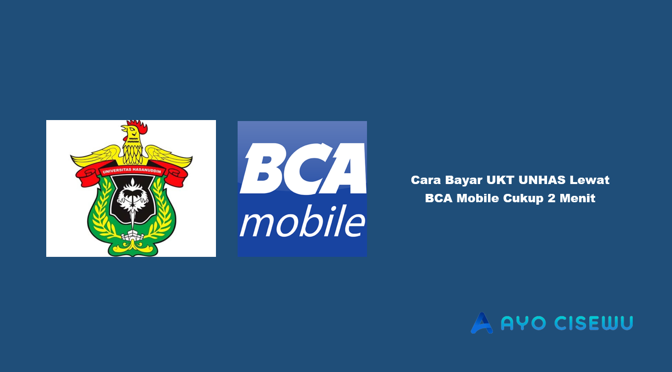 Cara Bayar UKT UNHAS Lewat BCA Mobile