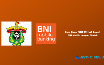Cara Bayar UKT UNHAS Lewat BNI Mobile