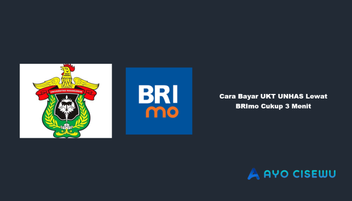 6 Cara Bayar UKT UNHAS Lewat BRImo Cukup 3 Menit