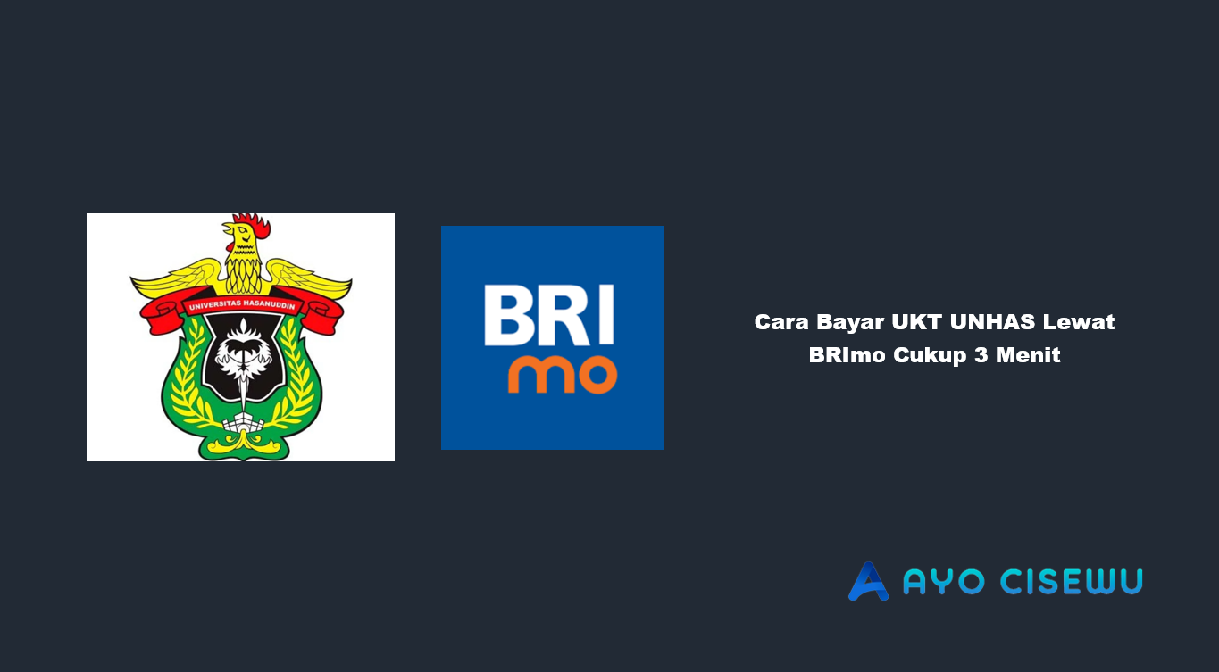 Cara Bayar UKT UNHAS Lewat BRImo