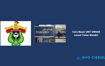 6 Cara Bayar UKT UNHAS Lewat Teller Mandiri