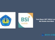 7 Cara Bayar UKT UNILA Lewat BSI Mobile Anti Ribet