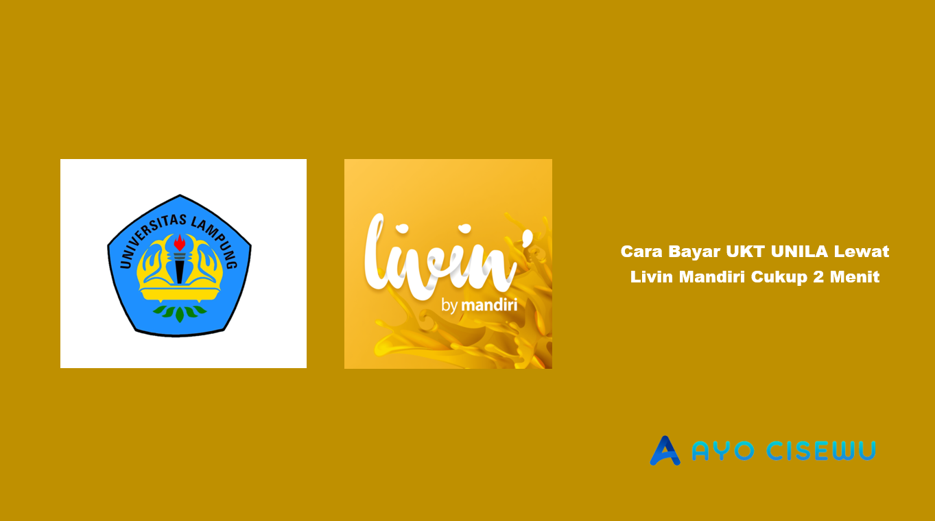Cara Bayar UKT UNILA Lewat Livin Mandiri