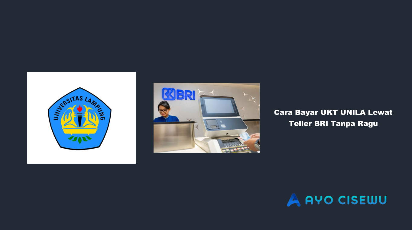 Cara Bayar UKT UNILA Lewat Teller BRI