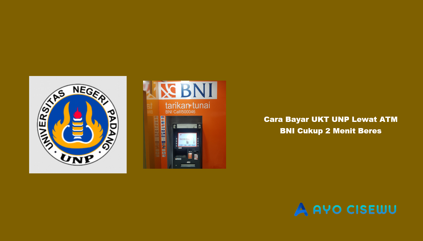 Cara Bayar UKT UNP Lewat ATM BNI