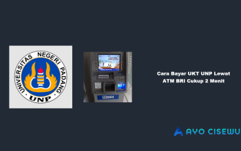 9 Cara Bayar UKT UNP Lewat ATM BRI Cukup 2 Menit