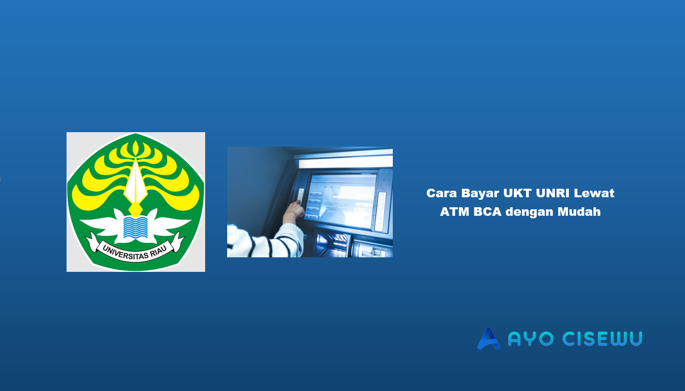 Cara Bayar UKT UNRI Lewat ATM BCA