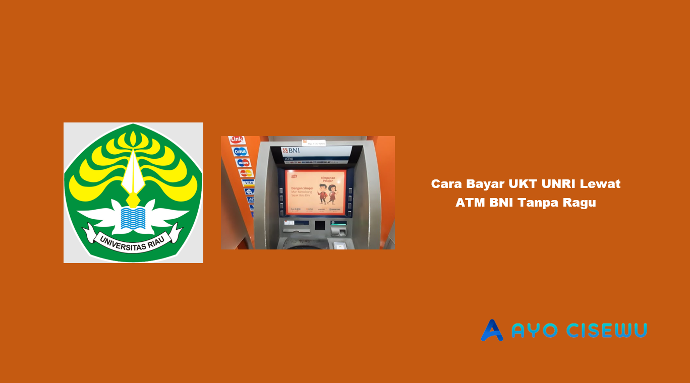 Cara Bayar UKT UNRI Lewat ATM BNI