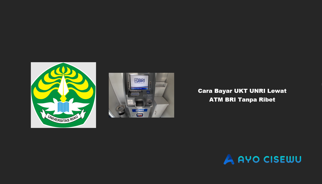 Cara Bayar UKT UNRI Lewat ATM BRI
