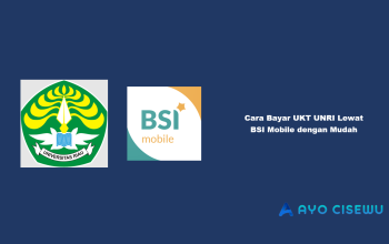 Cara Bayar UKT UNRI Lewat BSI Mobile