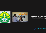 Cara Bayar UKT UNRI Lewat Teller Mandiri