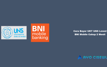 8 Cara Bayar UKT UNS Lewat BNI Mobile Cukup 2 Menit