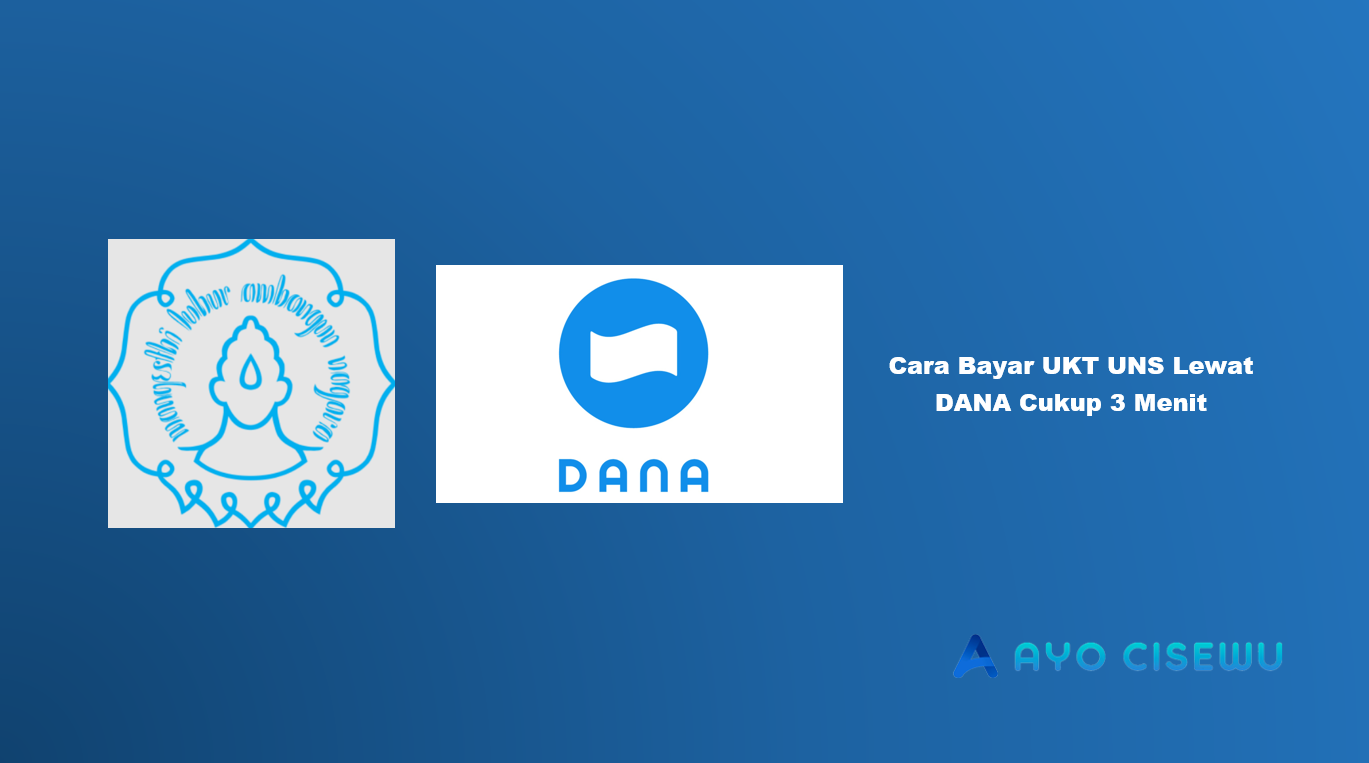 Cara Bayar UKT UNS Lewat DANA