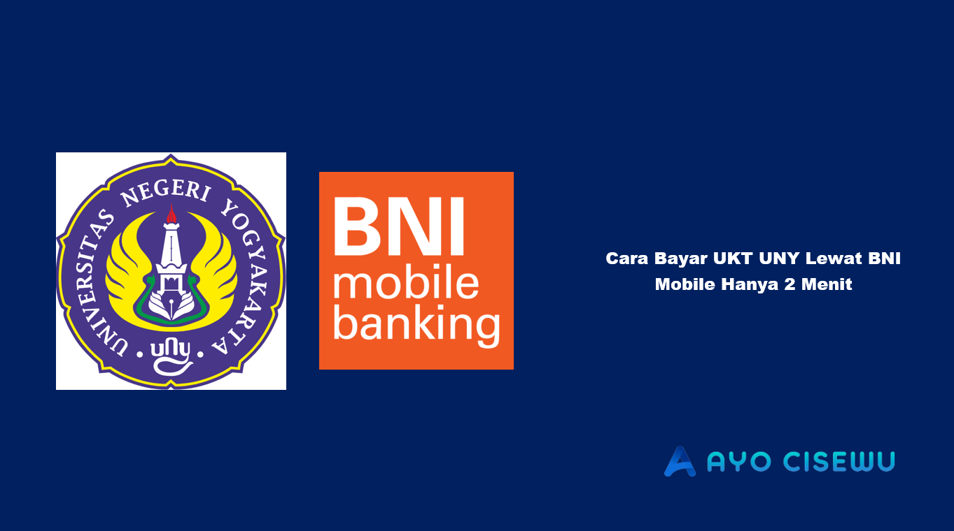Cara Bayar UKT UNY Lewat BNI Mobile